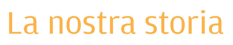 La nostra storia